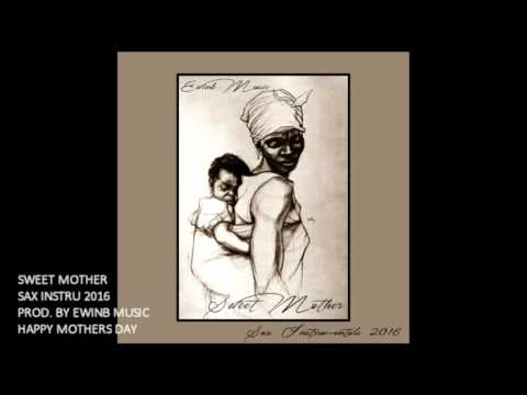 Sweet Mother 2016 (Sax Instrumental)
