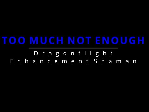 WoW Dragonflight BG PvP | Enhancement Shaman |  Too Much Not Enough