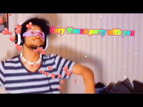 Cory wanna party with you (full video)