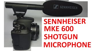 Video thumbnail for Sennheiser MKE 600 Shotgun Microphone Review, Unboxing, Testing by Bhupinder Tube