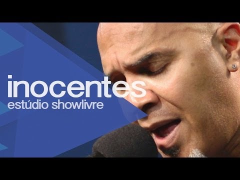 "Nem tudo volta" - Inocentes no Estúdio Showlivre 2013