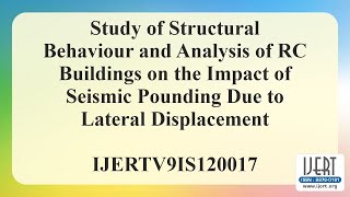 Study of Structural Behaviour and Analysis of RC Buildings on the Impact of Seismic Pounding Due....