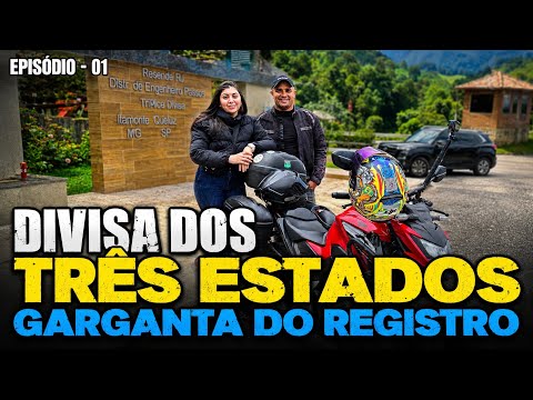 ROLÊ DE MOTO SEM GASTAR MUITO ATÉ O RIO DE JANEIRO | Garganta do registro e tríplice Divisa - Ep.01