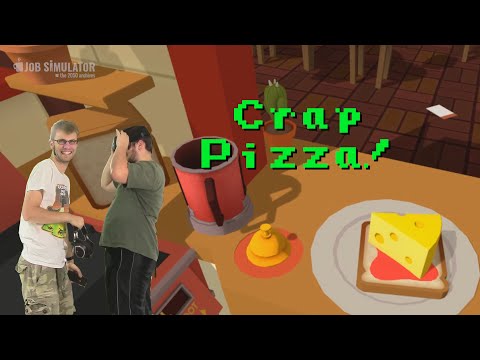 Little Timmy Eats Crap Pizza- Job Simulator 2050 in VR