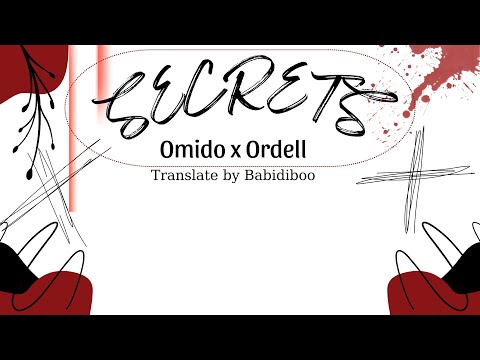 [VIETSUB][WARNING SENSUAL LYRICS] Secrets – OMIDO x ORDELL