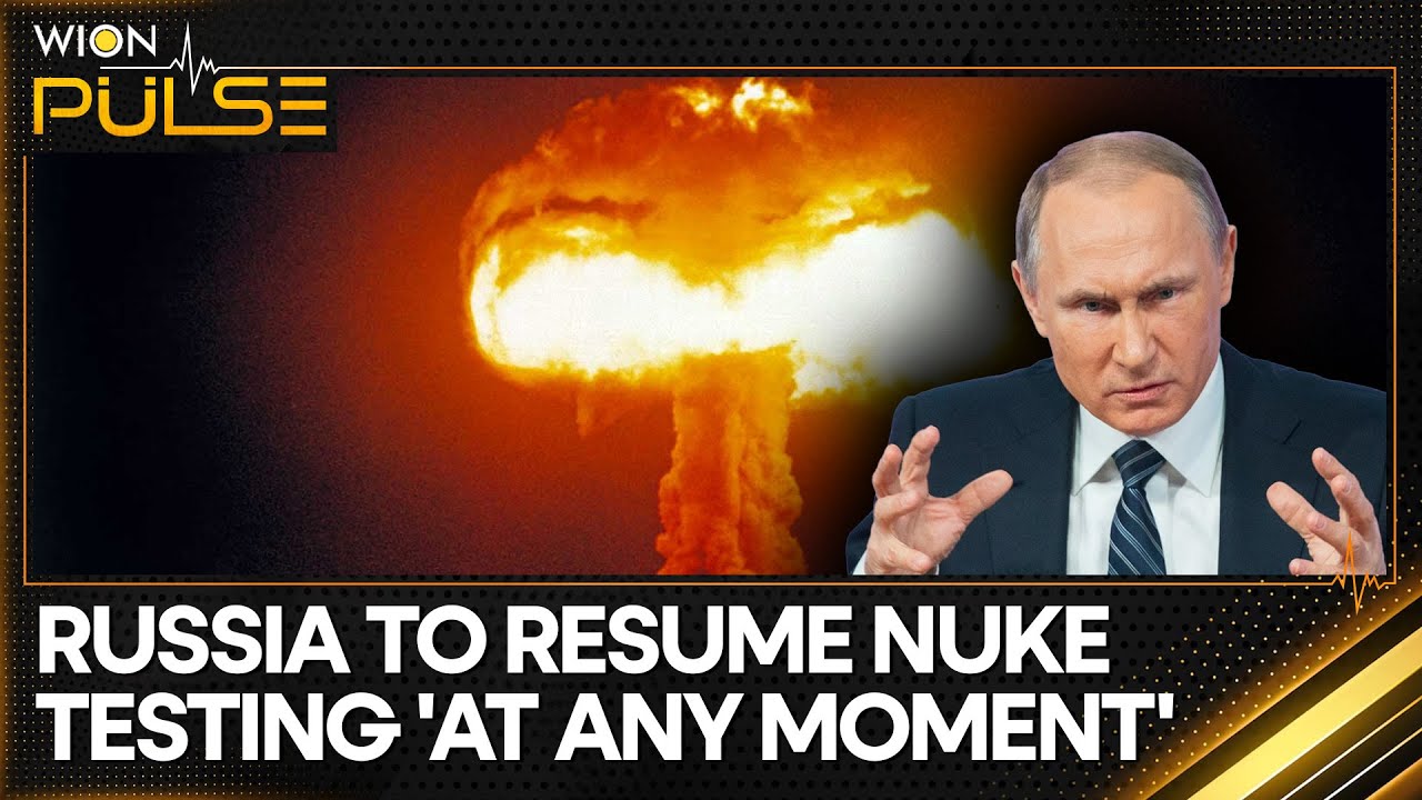 Russian nuclear test chief says Moscow is ready to resume testing 'at any moment' | WION Pulse