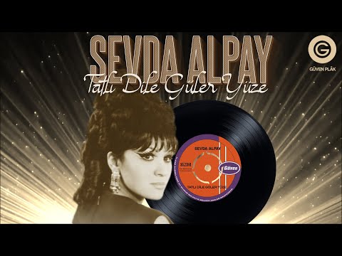 Sevda Alpay - Tatlı Dile Güler Yüze - Official Audio