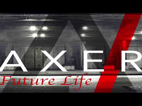 AXER   Future Life Feat: Ben Botfield Extended mix