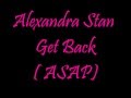 Alexandra Stan - Get back (A.S.A.P) lyrics HD 