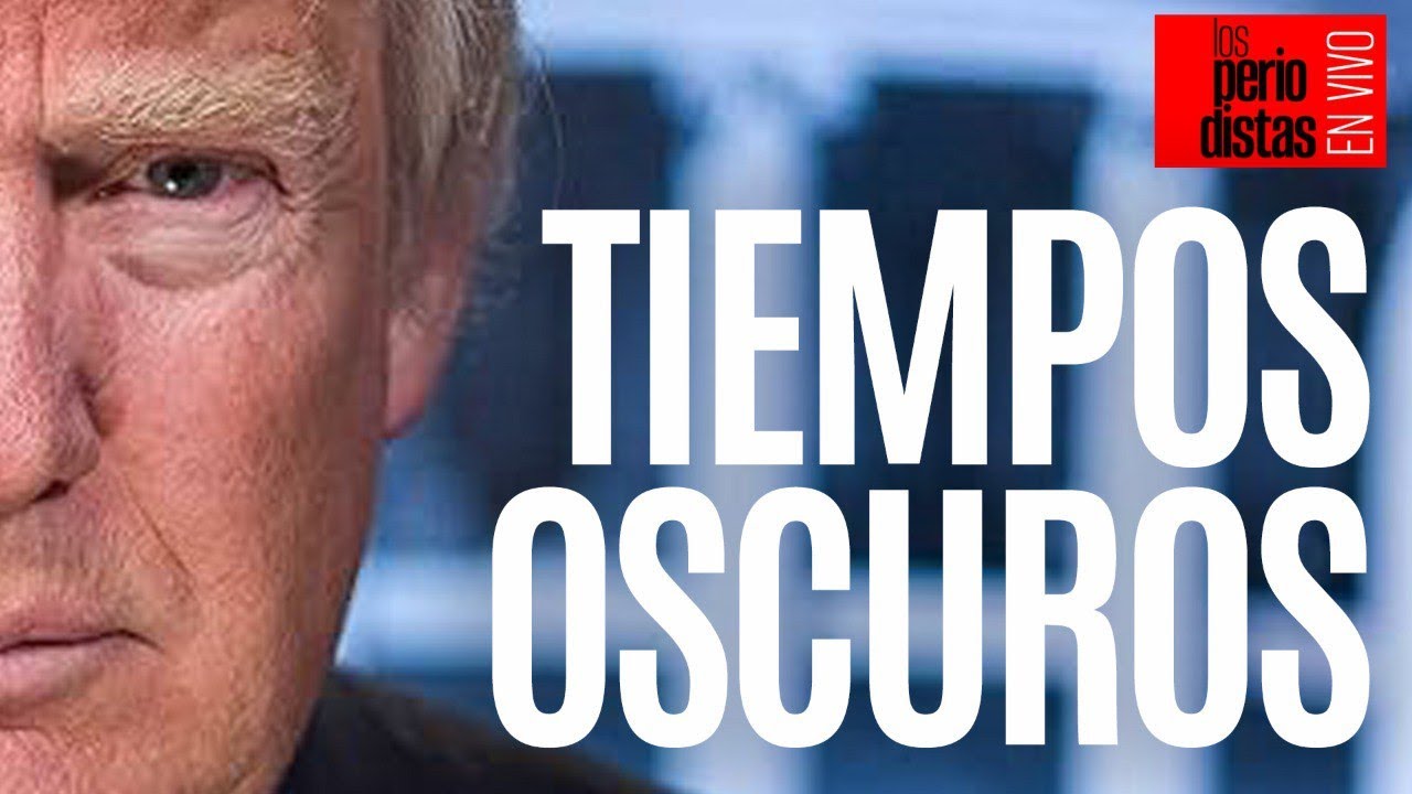 #EnVivo ¬ #LosPeriodistas ¬ Trump amenaza a México y al mundo. Son tiempos oscuros