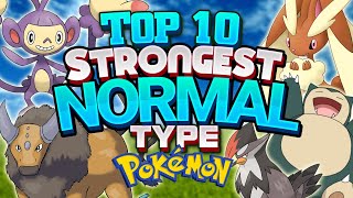 Top 10 Strongest Normal Type Pokemon