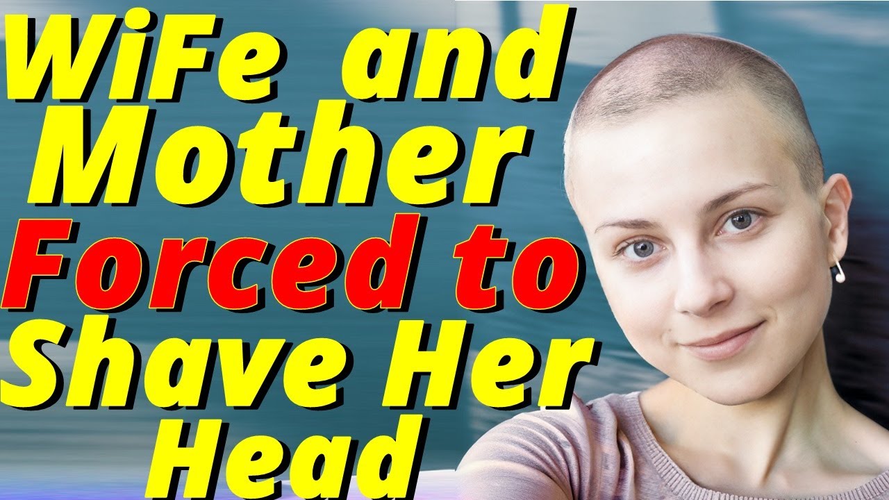 Haircut Stories - A Wife and Mother Forced to Shave Her Head