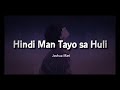 Hindi Man Tayo Sa Huli - Joshua Mari (Official Lyric Video)