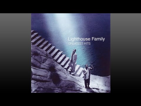 Lighthouse Family ▶ Greatest·Hits (Full Album)