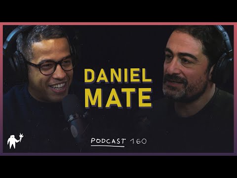 Podcast 160: Daniel Maté
