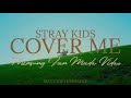 Stray Kids - “ Cover Me ” Minsung FMV with English Lyrics