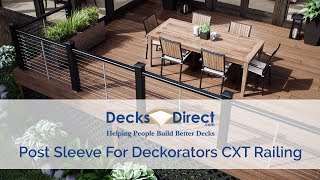 Post Sleeve For Deckorators CXT Rail System