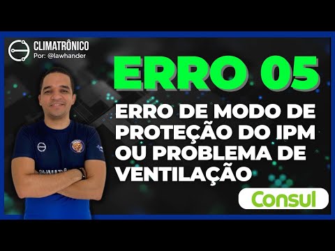 Vídeo: Consul Inverter: Erro IPM/Ventilação — 5 soluções práticas