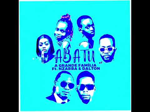 A Grande família (ABATU)feat NZARRA E DALTON. 