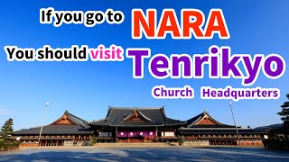 4 places you must go related with Tenrikyo Church Headquarters| Tenri city, Nara Japan