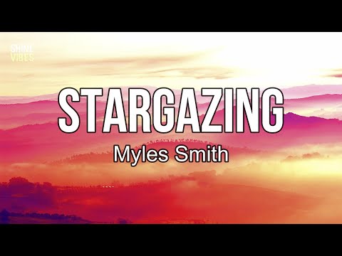 Myles Smith - Stargazing (Lyrics) | Time stood still just like a photograph