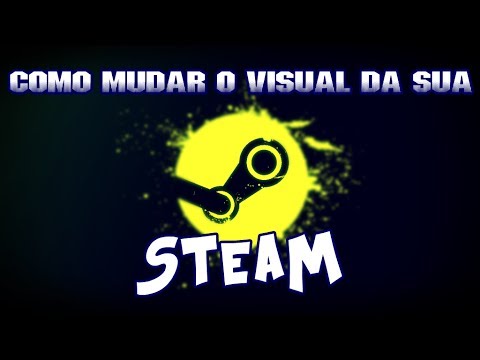 Steam Community :: Video :: Como Mudar o Visual da Steam [ 2014 ]