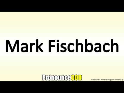 How To Pronounce Mark Fischbach