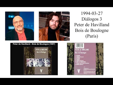 1994-03-27 - Diálogos 3 (Ramón Trecet) - Peter de Havilland - Bois de Boulogne (1987)