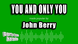 John Berry - You And Only You (Karaoke Version)