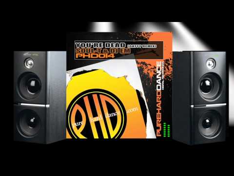 Soul T & Dj eM - "You're Dead" (Gatty Remix)