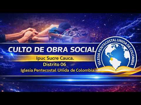 CULTO DE OBRA SOCIAL 27/08/2026 IPUC SUCRE CAUCA