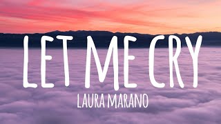 Laura Marano - Let Me Cry (lyrics)
