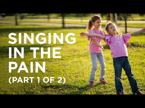 Singing in the Pain (Part 1 of 2) — 08/05/2021