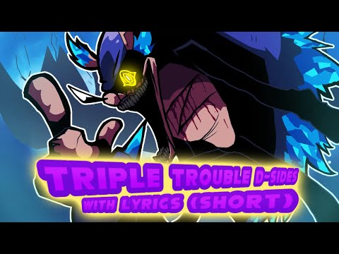 Triple Trouble D-sides WITH LYRICS (Short) | Sonic.exe D-sides