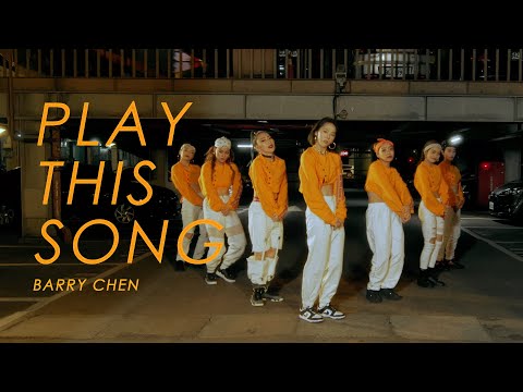 Barry Chen【Play This Song】Official Music Video