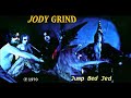 JODY GRIND - Jump Bed Jed