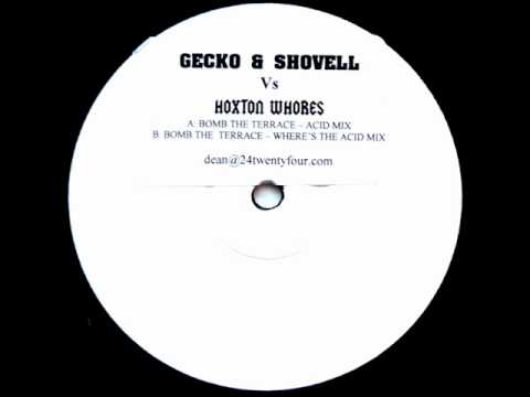 Gecko & Shovell vs Hoxton Whores - Bomb The Terrace (Acid Mix)