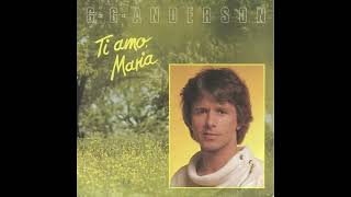 G.G. Anderson - Ti amo, Maria