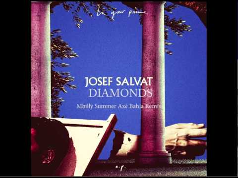 Josef Salvat - Diamonds (Mbilly Axé Bahia Summer Remix)