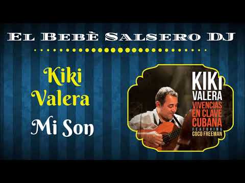 Kiki Valera - Mi son (Cuba 2019)