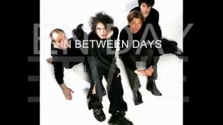 THE CURE- IN BETWEEN DAYS (Lyrics)