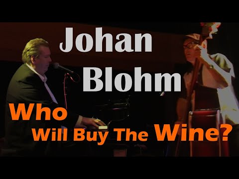 Johan Blohm - Who Will Buy The Wine?