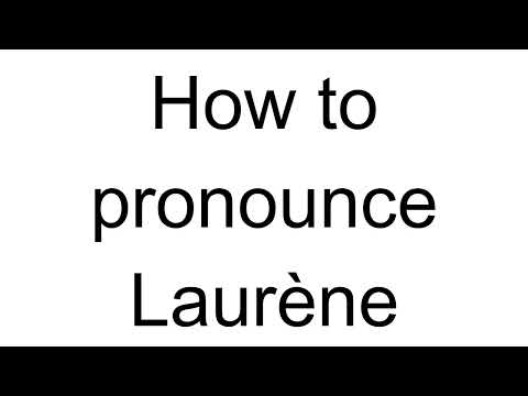 How to Pronounce Laurène (French)