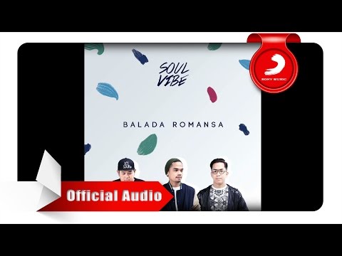 Soulvibe - Balada Romansa (Official Audio Video)