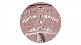 Obsessive - Tune In Turn Out