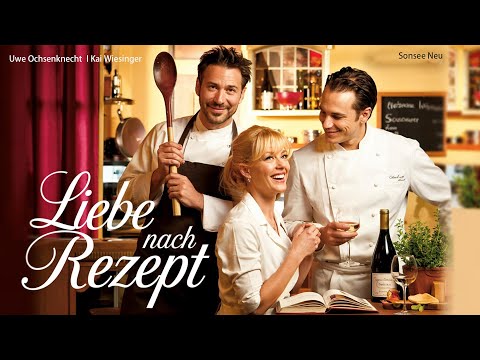 Liebe nach Rezept I Deutscher Film 2002 I Uwe Ochsenknecht, Kai Wiesinger, Sonsee Neu