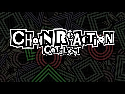Chain Reaction: Catalyst