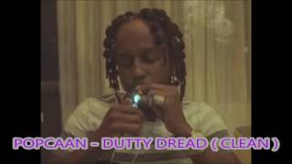 Popcaan - Dutty Dread ( Clean ) Mavado Diss August 2016