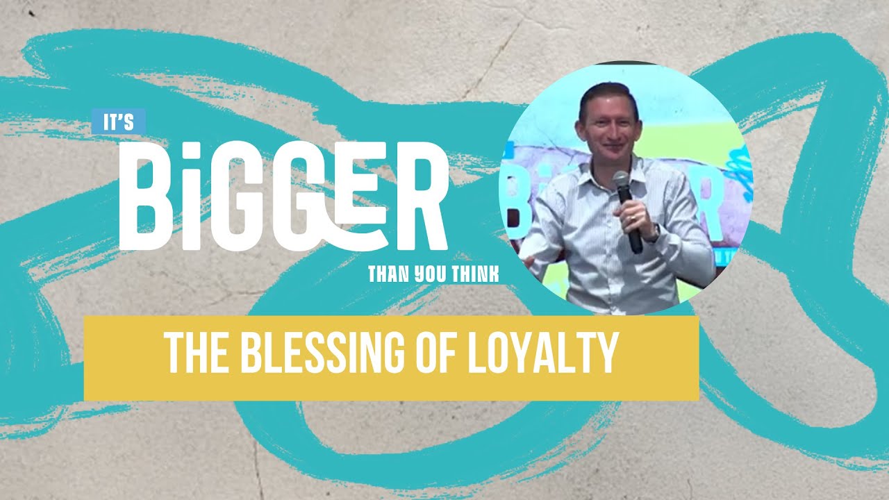 The Blessing of Loyalty