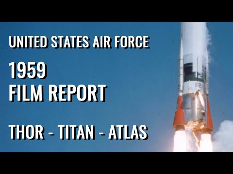 USAF Film Report 1959 - Thor, Titan, Atlas Development - HD remastered, rockets, missile, launch